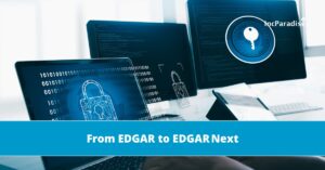 From EDGAR to EDGAR next: How to prepare for the change